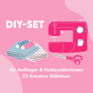 23 Kreative Nähideen - DIY-Set für Anfänger & Hobbynäherinnen